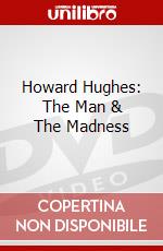 Howard Hughes: The Man & The Madness dvd