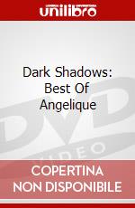 Dark Shadows: Best Of Angelique dvd