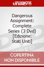 Dangerous Assignment: Complete Series (3 Dvd) [Edizione: Stati Uniti] dvd