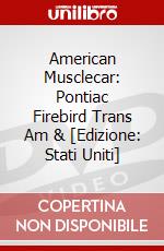 American Musclecar: Pontiac Firebird Trans Am & [Edizione: Stati Uniti] dvd