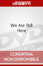 We Are Still Here dvd