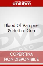 Blood Of Vampire & Hellfire Club dvd