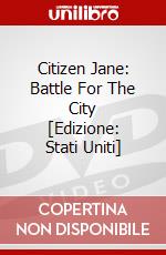 Citizen Jane: Battle For The City [Edizione: Stati Uniti] dvd
