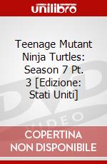 Teenage Mutant Ninja Turtles: Season 7 Pt. 3 [Edizione: Stati Uniti] dvd