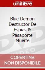 Blue Demon Destructor De Espias & Pasaporte Muerte dvd