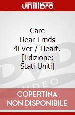 Care Bear-Frnds 4Ever / Heart. [Edizione: Stati Uniti] dvd