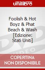 Foolish & Hot Boyz & Phat Beach & Wash [Edizione: Stati Uniti] dvd
