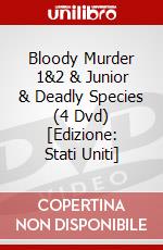 Bloody Murder 1&2 & Junior & Deadly Species (4 Dvd) [Edizione: Stati Uniti] dvd