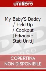 My Baby'S Daddy / Held Up / Cookout [Edizione: Stati Uniti] dvd