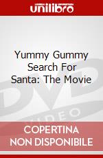 Yummy Gummy Search For Santa: The Movie dvd