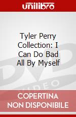 Tyler Perry Collection: I Can Do Bad All By Myself dvd