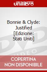 Bonnie & Clyde: Justified [Edizione: Stati Uniti] dvd
