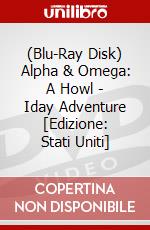 (Blu-Ray Disk) Alpha & Omega: A Howl - Iday Adventure [Edizione: Stati Uniti] brd