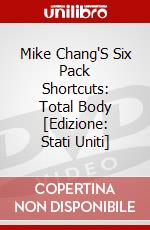 Mike Chang'S Six Pack Shortcuts: Total Body [Edizione: Stati Uniti] dvd