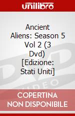 Ancient Aliens: Season 5 Vol 2 (3 Dvd) [Edizione: Stati Uniti] dvd