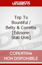 Trip To Bountiful / Betty & Corretta [Edizione: Stati Uniti] dvd