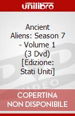 Ancient Aliens: Season 7 - Volume 1 (3 Dvd) [Edizione: Stati Uniti] dvd