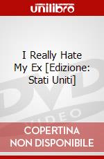 I Really Hate My Ex [Edizione: Stati Uniti] dvd