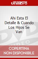 Ahi Esta El Detalle & Cuando Los Hijos Se Van dvd
