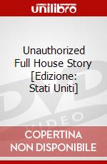 Unauthorized Full House Story [Edizione: Stati Uniti] dvd