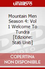 Mountain Men Season 4: Vol 1 Welcome To Tundra [Edizione: Stati Uniti] dvd