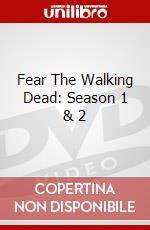 Fear The Walking Dead: Season 1 & 2 dvd
