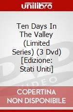Ten Days In The Valley (Limited Series) (3 Dvd) [Edizione: Stati Uniti] dvd