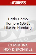 Hazlo Como Hombre (Do It Like An Hombre) dvd