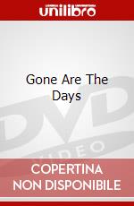 Gone Are The Days dvd