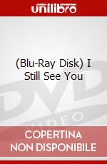 (Blu-Ray Disk) I Still See You brd