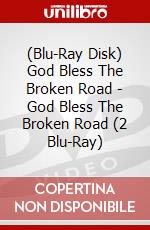 (Blu-Ray Disk) God Bless The Broken Road - God Bless The Broken Road (2 Blu-Ray) brd