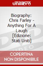 Biography: Chris Farley - Anything For A Laugh [Edizione: Stati Uniti] dvd