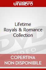 Lifetime Royals & Romance Collection dvd