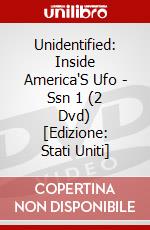 Unidentified: Inside America'S Ufo - Ssn 1 (2 Dvd) [Edizione: Stati Uniti] dvd