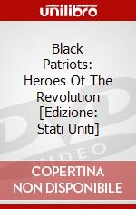 Black Patriots: Heroes Of The Revolution [Edizione: Stati Uniti] dvd