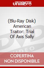 (Blu-Ray Disk) American Traitor: Trial Of Axis Sally brd
