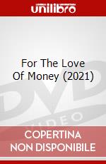 For The Love Of Money (2021) dvd