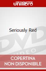 Seriously Red dvd