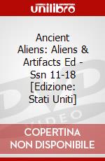 Ancient Aliens: Aliens & Artifacts Ed - Ssn 11-18 [Edizione: Stati Uniti] dvd