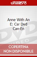 Anne With An E: Csr Dvd Can-En [Edizione: Canada] dvd