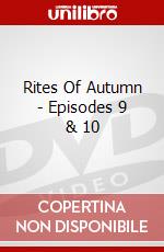 Rites Of Autumn - Episodes 9 & 10 dvd