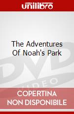 The Adventures Of Noah's Park dvd