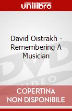 David Oistrakh - Remembering A Musician film in dvd
