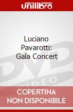 Luciano Pavarotti: Gala Concert dvd