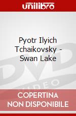 Pyotr Ilyich Tchaikovsky - Swan Lake dvd