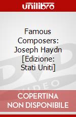 Famous Composers: Joseph Haydn [Edizione: Stati Uniti] dvd