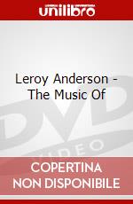 Leroy Anderson - The Music Of dvd