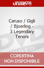 Caruso / Gigli / Bjoerling - 3 Legendary Tenors dvd