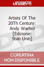 Artists Of The 20Th Century: Andy Warhol [Edizione: Stati Uniti] dvd