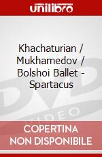 Khachaturian / Mukhamedov / Bolshoi Ballet - Spartacus dvd